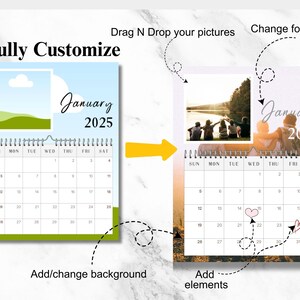 May include: A customizable calendar template with a blue and green background. The calendar is for January 2025 and has a photo placeholder. The text "Drag N Drop your pictures" and "Change font colors" is visible. The text "Fully Customize" is at the top of the image.