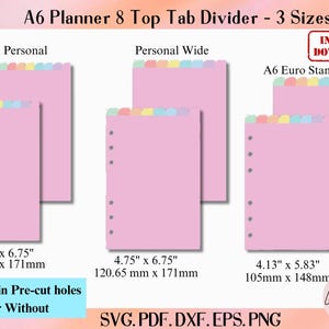 May include: Pink A6 planner top tab dividers in three sizes: Personal (3.75" x 6.75"), Personal Wide (4.75" x 6.75"), and A6 Euro Standard (4.13" x 5.83"). Each divider has colorful tabs and pre-cut holes. The text reads "A6 Planner 8 Top Tab Divider - 3 Sizes".