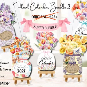 May include: A set of five floral calendar designs featuring various bouquets in jars, including lavender, birthflower, patchwork, tulip, and yellow flower themes. The text includes Floral Calendar Bundle 2, Super Bundle, and 2021 or 2027 Calendar labels.