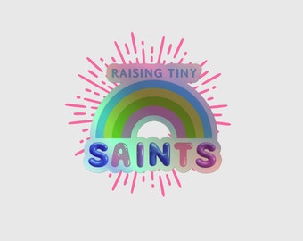 Raising Tiny Saints Holographic Rainbow Stickers, Catholic Vinyl Sticker, Catholic Mom, Catholic Dad, Catholic Kid, Unique Catholic Gifts