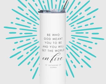 シエナの聖カタリナの感動的な名言ステンレススチール製スキニータンブラー - ユニークなカトリックギフト