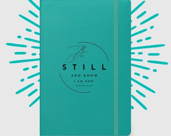 Be Still and Know Hardcover Journal: Christian Bible Verse Notebook
