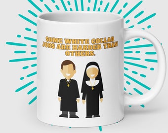 Funny Catholic Mug: White Collar Humor, Priest & Nun Gift