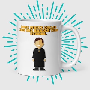 Funny Catholic Priest Mug – &quot;Some White Collar Jobs Are Harder&quot; – Unique Catholic Gift, Ordination or Pastor Christmas Present