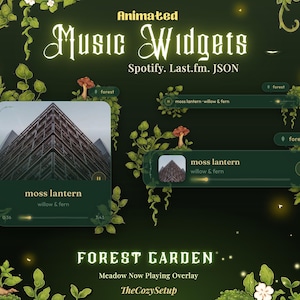 May include: Animated music widgets for Spotify, Last.fm, and JSON featuring a dark green forest theme with illustrations of vines, leaves, and mushrooms. The text reads Animated Music Widgets, Forest Garden, Meadow Now Playing Overlay, and TheCozySetup.