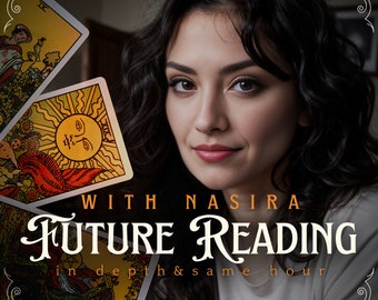 SAME HOUR Tarot Reading: PYSCHIC Readings, Clairvoyant Predictions, Love, Career, Guidance with Nasira