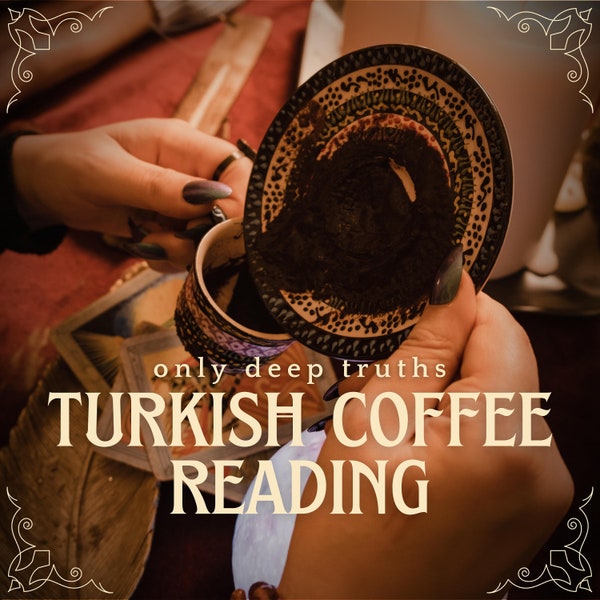 Same Hour Reading- Coffee Reading, Fortune Telling, Psychic Reading | Authentic Turkish Coffee Reading | From Turkish Fortune Teller