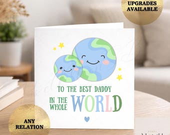 Best Daddy in the whole world card, Daddy 1st Fathers day, birthday, Cute world, Grandad Father's Day