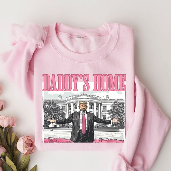 Daddys Home Shirt, White House Trump 2024 Shirt, Get In Losers Shirt, Trump Sweatshirt, Republican Sweatshirt, Political Sweatshirt,Mug Shot