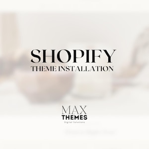 May include: A white background with black text that reads "Shopify Theme Installation" and "Max Themes Digital Solutions".