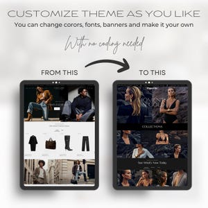 May include: Image showing two tablets side-by-side, illustrating website design customization. The text reads "CUSTOMIZE THEME AS YOU LIKE" and "FROM THIS" to "TO THIS". The tablets display website layouts with fashion themes.