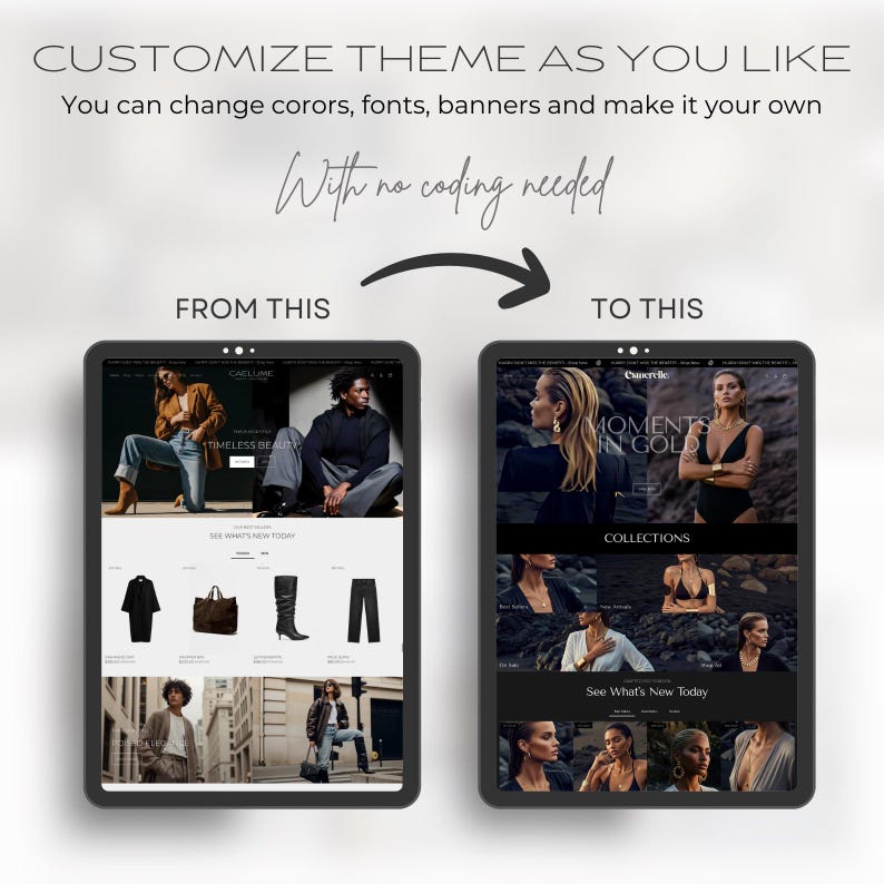 May include: Image showing two tablets side-by-side, illustrating website design customization. The text reads "CUSTOMIZE THEME AS YOU LIKE" and "FROM THIS" to "TO THIS". The tablets display website layouts with fashion themes.