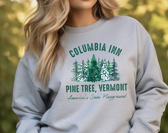Columbia Inn Pine Tree Vermont Sweatshirt, Americas Snow Playground, A White Christmas Crewneck