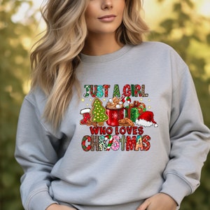 Just a girl who loves Christmas Sweatshirt