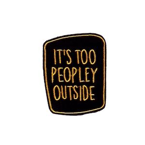 Too Peopley Patch | Funny Introvert Anxiety Iron-On Applique | Embroidered DIY Badge | Men&#39;s Women&#39;s Backpack Trucker Hat Craft Accessory