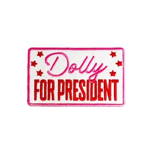 Dolly For President Patch | Trucker Hat Country Music Iron-On Applique | Embroidered DIY Badge | Girls Election Cowgirl Trendy Accessory