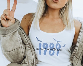 1989 We Never Go Out of Style Racerback Tank, Taylor Swiftie Tank Top, 1989 Woman's Tank