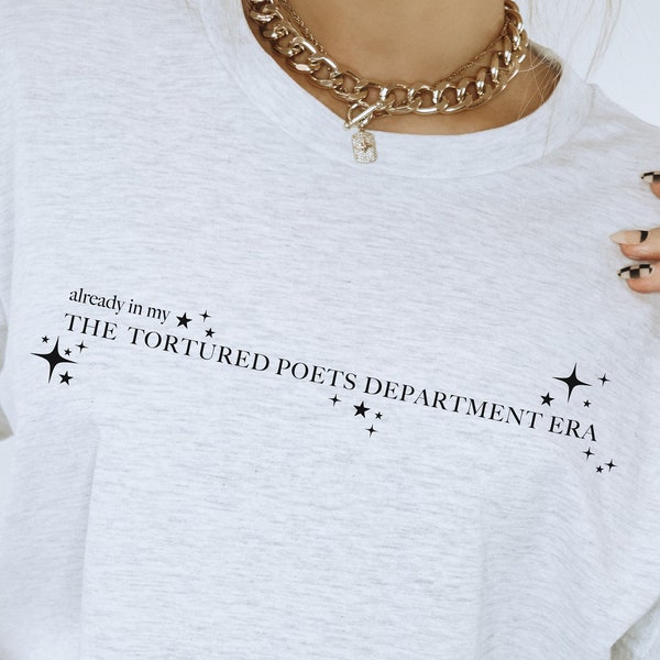 Already In My The Tortured Poets Department Era Shirt, Taylor Swiftie Shirt, TTPD Era Shirt, Unisex Shirt