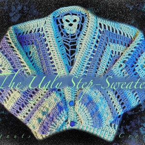 The Ugly Step-Sweater: Crochet Cardigan (PDF Pattern)