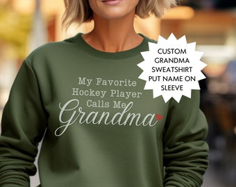 Hockey Grandma Sweatshirt Custom Grandma Gift Personalized Grandma Sweatshirt My Favorite Hockey Player Custom Hockey Grandmother Sweatshirt