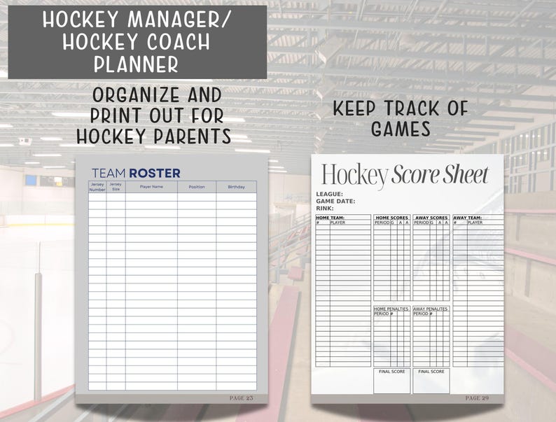 May include: Printable hockey team roster and score sheet templates. The roster template has columns for jersey number, player name, position, and birthday. The score sheet template has sections for home team, away team, and scores for each period.