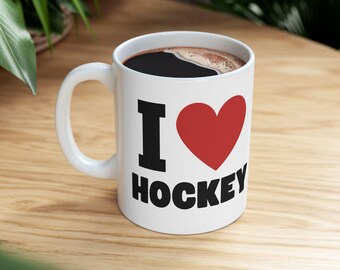 I Love Hockey Mug: Ceramic Coffee Mug, Sports Fan Gift