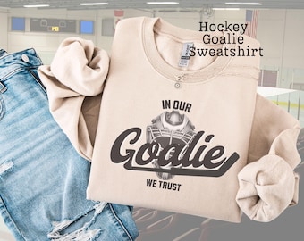 Goalie Mom Sweatshirt: Ice Hockey Sports Fan Gift