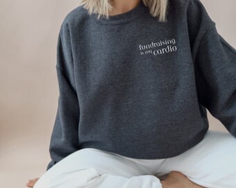 La recaudación de fondos es mi sudadera cardio, sudadera de recaudación de fondos sin fines de lucro, sudadera sin fines de lucro Merch sin fines de lucro, sudadera cardio