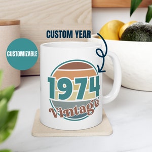 Vintage 1974 Coffee Mug, Custom Birthday Mug, 50th Birthday Gift, Personalized Birthday Coffee Mug, 50th Birthday Idea, Vintage Birthday Cup