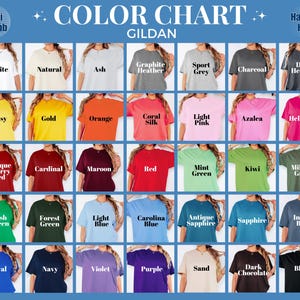 May include: Color chart of Gildan t-shirts in various colors, including white, black, and shades of blue, green, and pink. The chart displays the color names, such as "Daisy," "Orange," and "Sapphire."