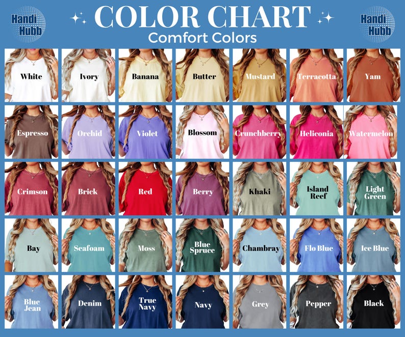 May include: A color chart displays a variety of Comfort Colors t-shirts in various shades. The chart includes colors like white, ivory, banana, butter, mustard, terracotta, yam, espresso, orchid, violet, blossom, and more. The text "COLOR CHART" is at the top.