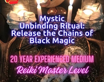 Mystic Unbinding Ritual: Release the Chains of Black Magic | Remove Spells, Black Magic, Hex, Curse, Evil Entities, Vudu, Shadow Energy Same