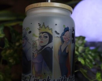 Sweetie, I&#39;m Okay being the Villian - Evil Queens - Disney Lover - Halloween - Custom Glass Cup