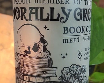 Morally Grey - Book Club - Romance Reader - Adult Book Gift - Bookish - Booktok - Custom Frosted Glass Tumbler Cup