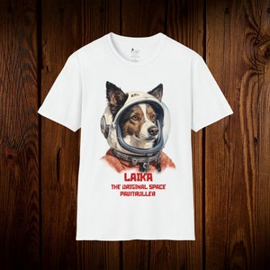 Laika Dog Astronaut Dog Vintage Top Tee History TShirt USSR Gift Unisex Tshirt Nostalgic Gift Space Dog lover Tshirt Russia Funny Gift White