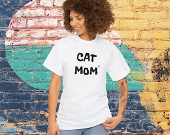 Cat Mom Shirt Gift For Cat Moms Cat Mom Perfect Gift Cat Lovers Tshirt Funny Cat Gift Unique Shirt For Cat Owner Gift For Her