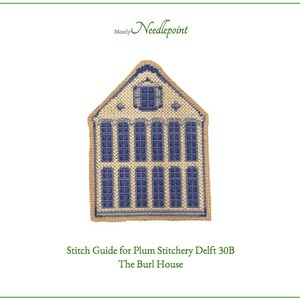 以下が含まれることがあります： Plum Stitchery Delft 30Bのクロスステッチガイド。青とクリーム色の家に「The Burl House」の文字が書かれています。