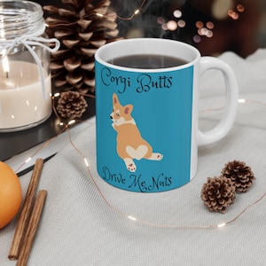 Corgi Mug, Gift for Corgi Mom, Gift for Corgi Dad, Funny Corgi Butt Mug, Corgi Gift, Dog Mom Mug, Corgi Coffee Mug