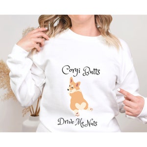 Corgi Sweatshirt, Sweater for Corgi Mom, Sweatshirt for Corgi Mom, Gift for Corgi Mom,  Gift for Corgi Lover, Cute Corgi Butt Sweater