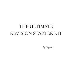 Könnte beinhalten: Eine schwarz-weiße Textgrafik mit dem Text "THE ULTIMATE REVISION STARTER KIT" und darunter dem Text "By Sophie".