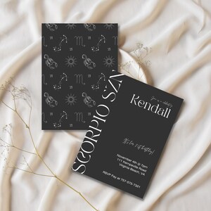 May include: Black and white invitation with a Scorpio zodiac sign and the text "Scorpio SZ" and "Kendall" for a birthday party. The invitation includes the date, time, address, and RSVP information.