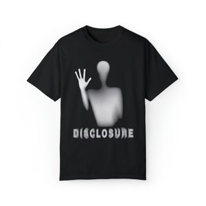 UFO Disclosure, Comfort Colors® Unisex Garment-Dyed T-shirt, alien tee, UFO Disclosure Project.