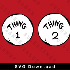 Thing 1 Svg, Thing 2, Dr Seuss Design, Digital Download, Cricut Files