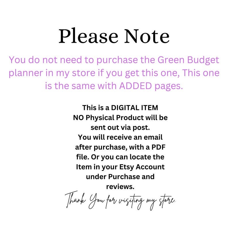 May include: Text on a white background that reads "Please Note" followed by a paragraph explaining that this is a digital item and not a physical product. The text also explains that the buyer will receive an email with a PDF file after purchase. The text ends with "Thank You for visiting my store."