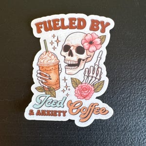 Fueled by Iced Coffee And Anxiety Skeleton - Custom Vinyl, Waterproof Sticker
