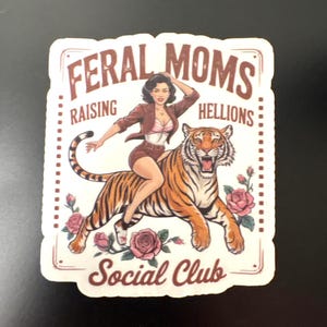 Feral Moms Social Club - Custom Vinyl, Waterproof Sticker