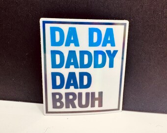 Funny 'Dada Daddy Dad Bruh' Dad Life Sticker - Waterproof Vinyl Decal