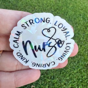 Calm Loyal Strong Nurse Sticker: Waterproof Vinyl Decal, Healthcare Gift