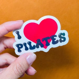 I love Pilates waterproof premium vinyl sticker, water bottle sticker, Pilates instructor, reformer, barre gift, Pilates girl gift.