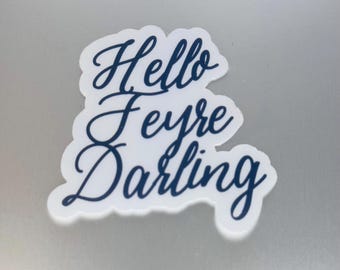 Hello Feyre Darling Sticker, ACOTAR Bookish Vinyl Decal